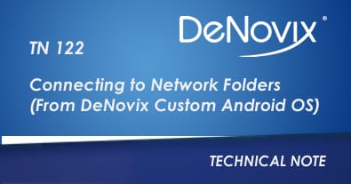 Connecting to Network Folders (From DeNovix Custom Android OS)
